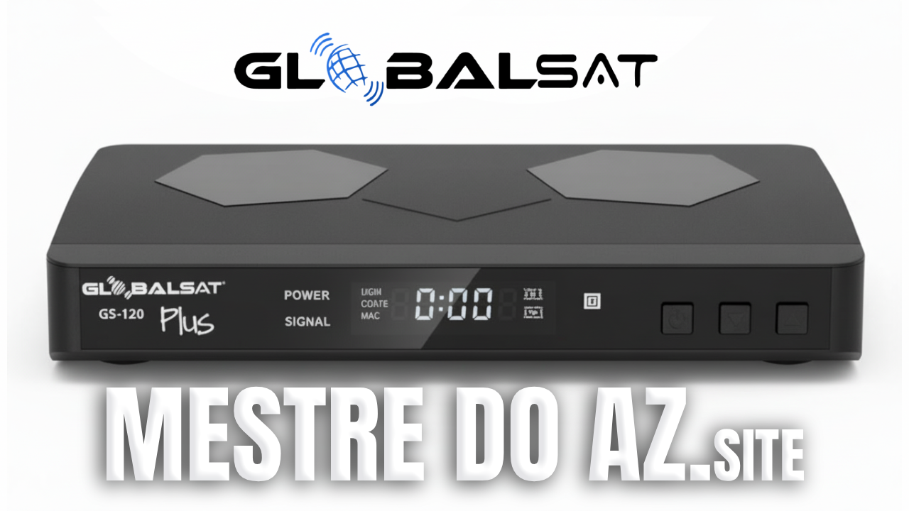 Globalsat GS120 Plus Atualização V210 – 16/04/2026