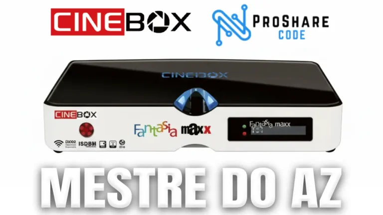 Cinebox Fantasia Maxx X Atualização V4.06 – 16/05/2026